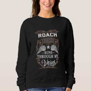 Roach Blood Runs Through My Veins Sweatshirt