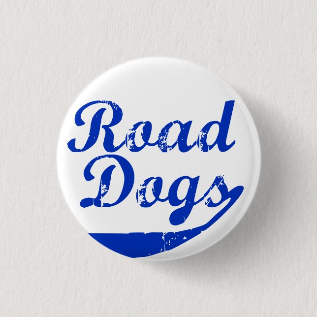 Road Dogs 3 Cm Round Badge (Front)