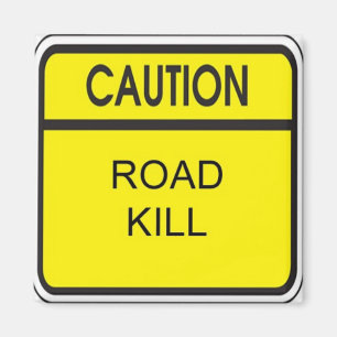 Road Kill Grill Magnet