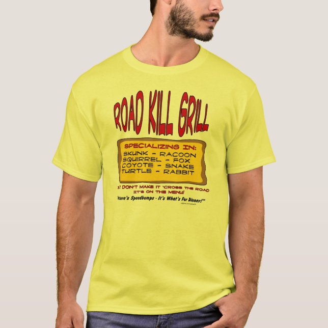 Road Kill Grill T-Shirt (Front)
