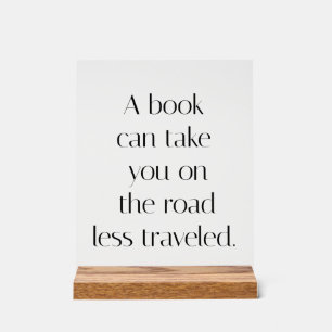 Road Less Travelled Acrylic Sign