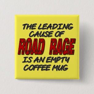 Road Rage Coffee Humour Button