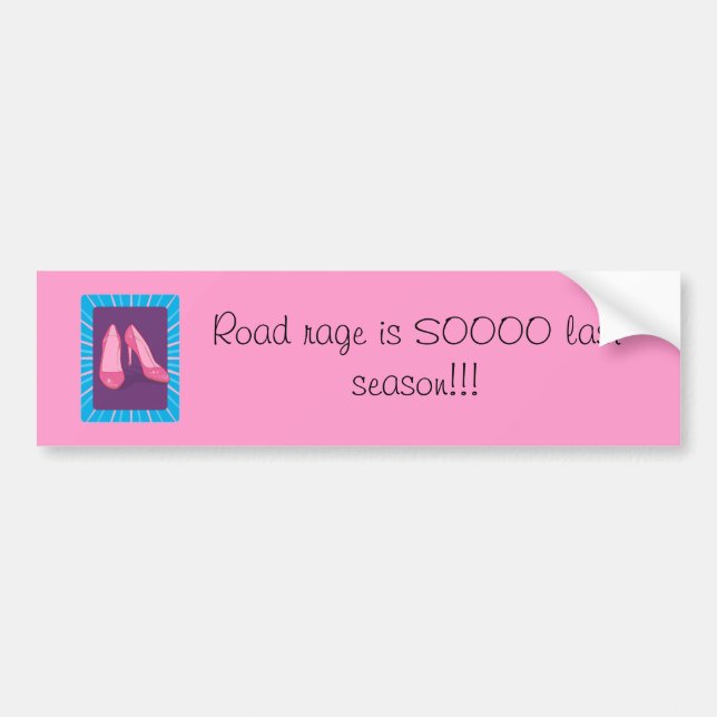 Road rage is SOOOO last season!!! Bumper Sticker (Front)