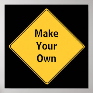 Road Sign- Make Your Own Poster