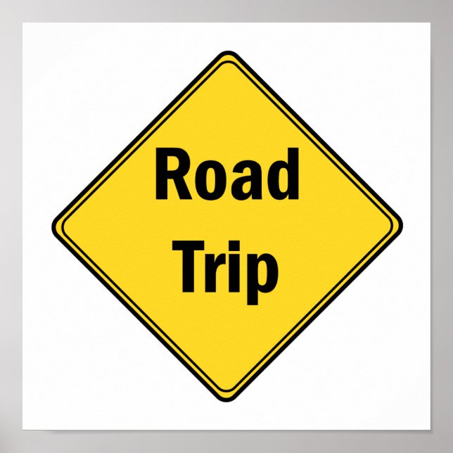 Road Sign- Road Trip Poster (Front)