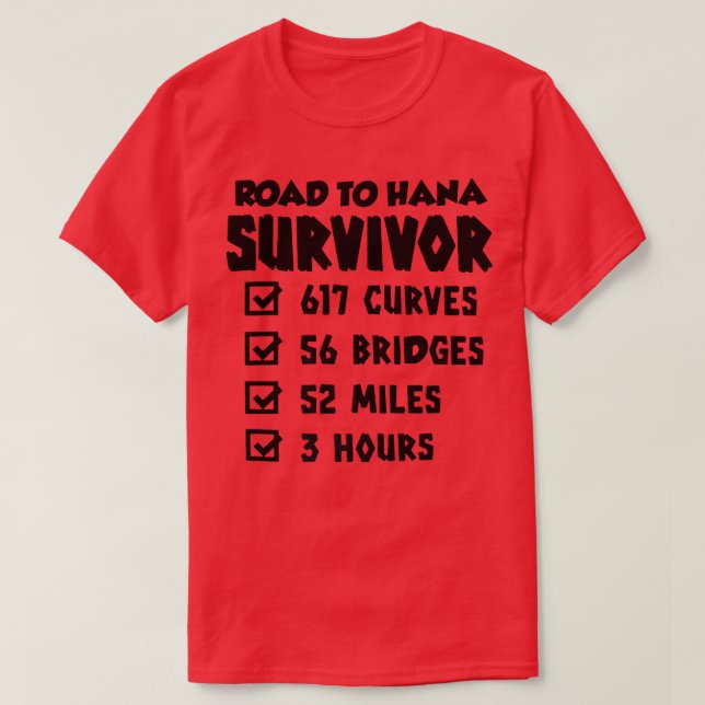 Road To Hana Survivor Maui Island Hawaiian Summer  T-Shirt (Design Front)