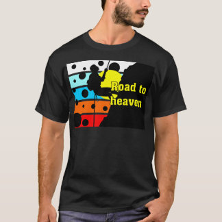 Road to heaven t-shirt 