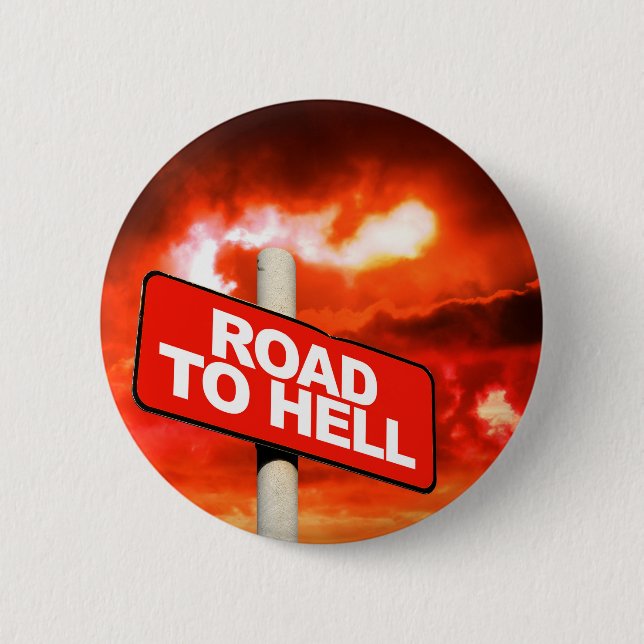 Road to hell sign 6 cm round badge (Front)