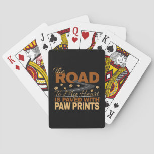 Road to My Heart Paved in Paw Prints Dog Lover  Playing Cards