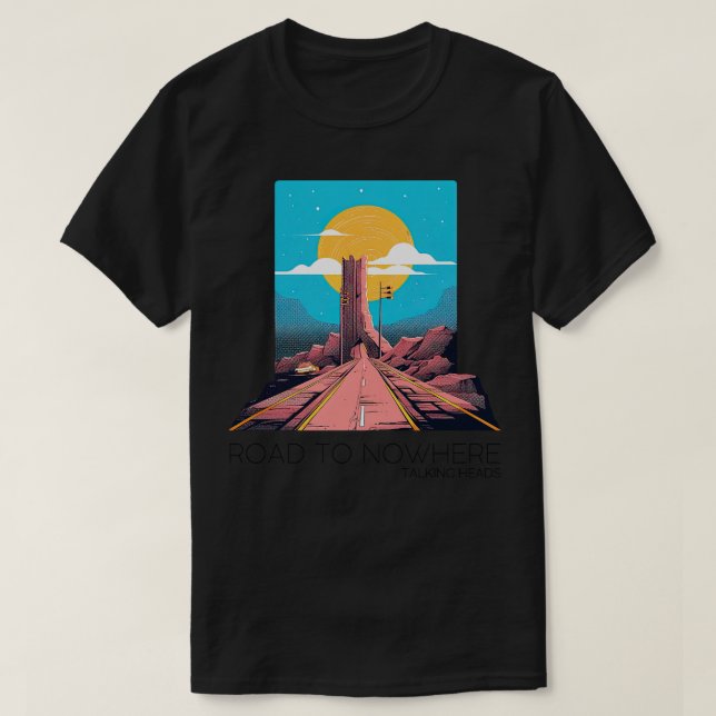 Road To Nowhere T-Shirt (Design Front)