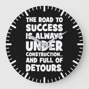 Road to Success Is Under Construction, Funny Large Clock