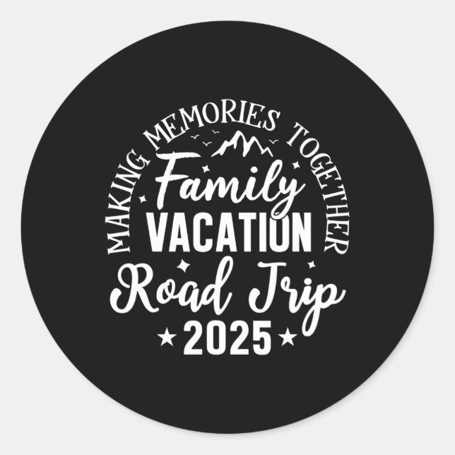 Road Trip 2025 Family Vacation Making Memories Mat Classic Round Sticker (Front)