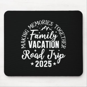 Road Trip 2025 Family Vacation Making Memories Mat Mouse Pad