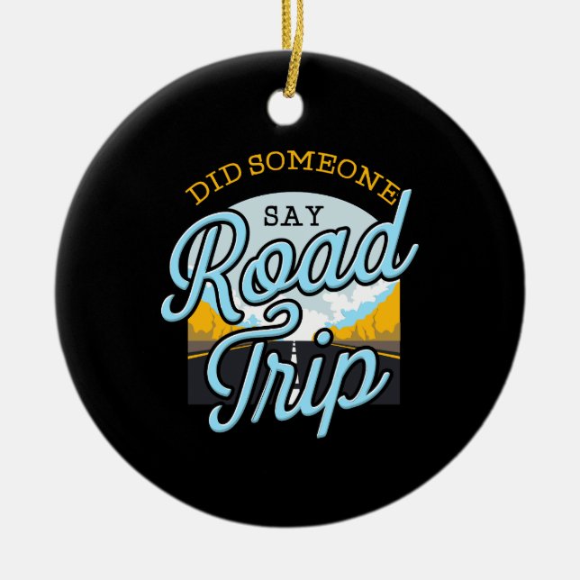 Road Trip Camping Outdoor Gift Ceramic Ornament (Front)