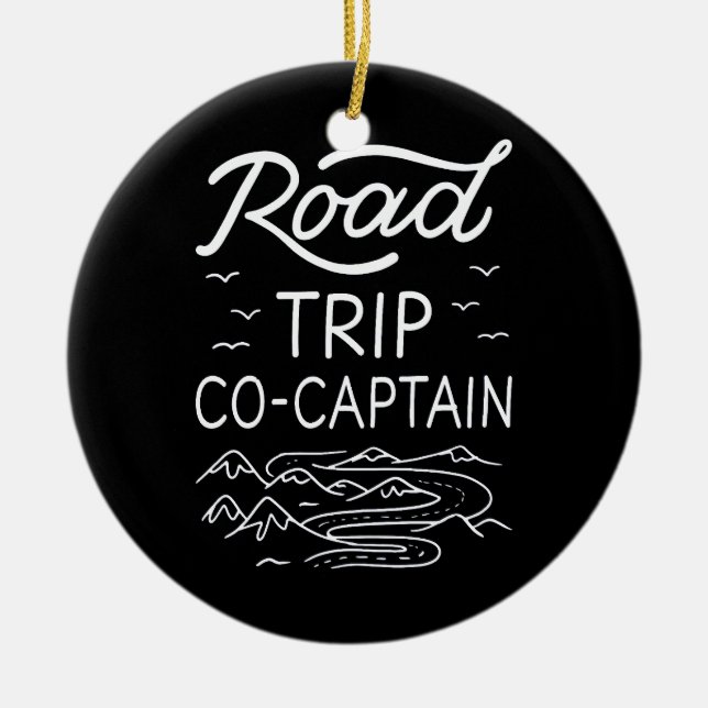 Road Trip Co-Captain I Ceramic Ornament (Front)