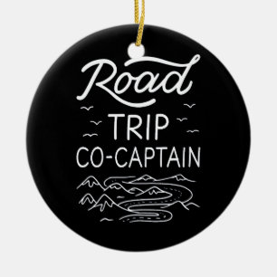 Road Trip Co-Captain I - RV Navigator Camping Love Ceramic Ornament