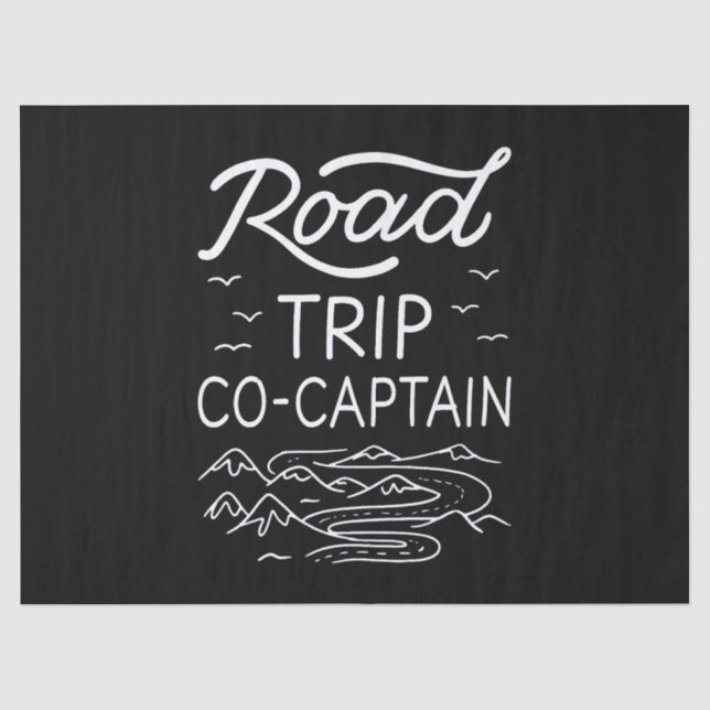 Road Trip Co-Captain I Tissue Paper (Front)