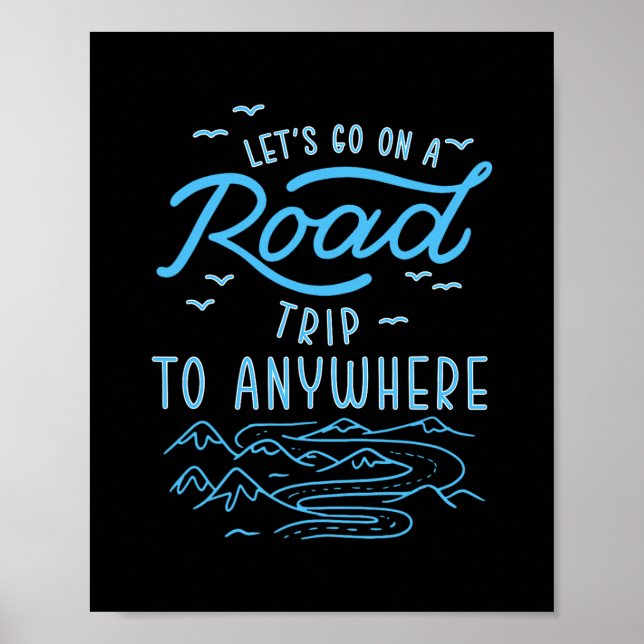 Road Trip To Anywhere Funny Road Trip  Poster (Front)