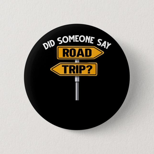 Road Trip Vacation Traveller Sign 6 Cm Round Badge (Front)