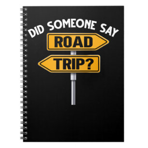 Road Trip Vacation Traveller Sign Notebook