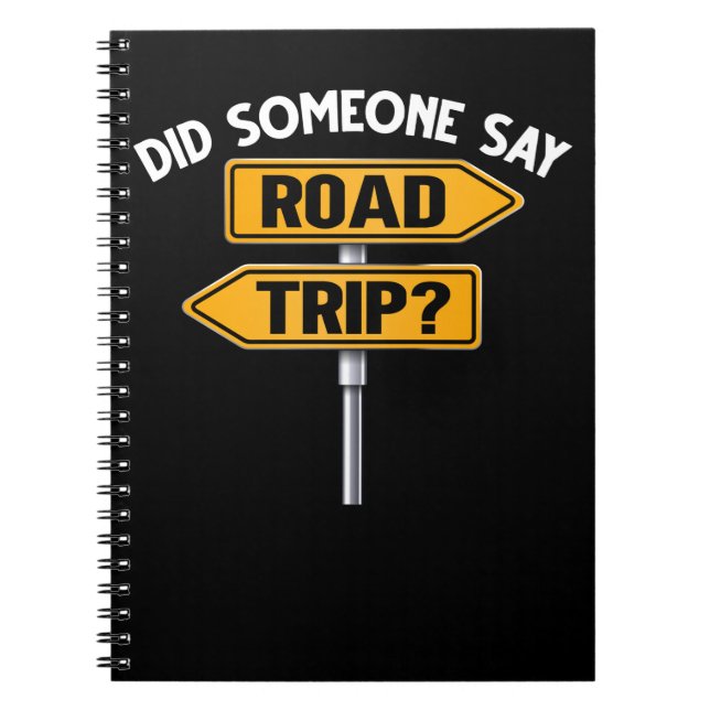 Road Trip Vacation Traveller Sign Notebook (Front)