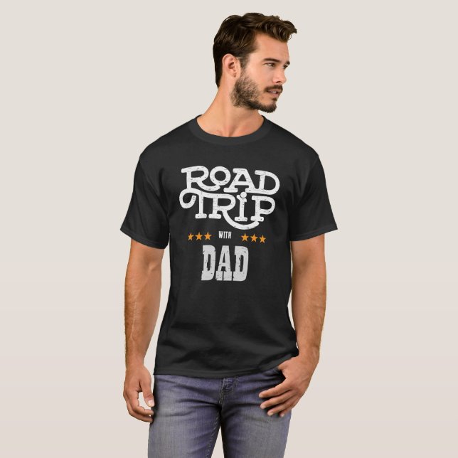 Road Trip with Dad T-Shirt (Front Full)