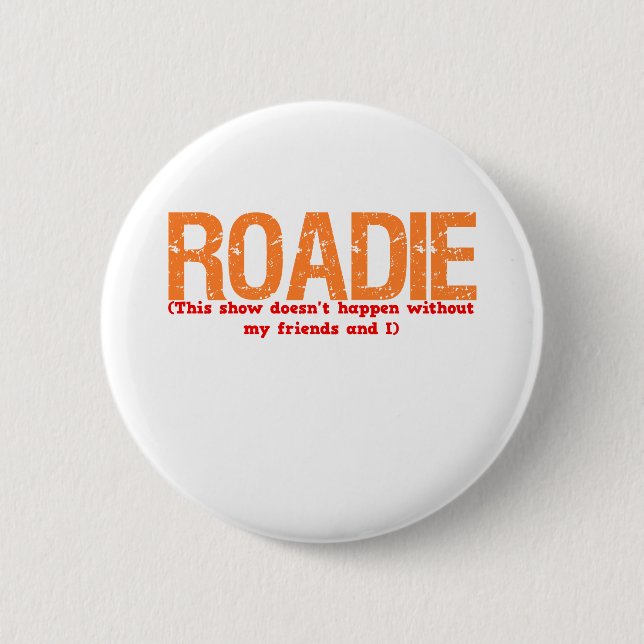 Roadie Description 6 Cm Round Badge (Front)