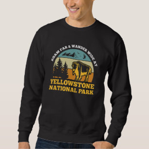 roam far & wander yellowstone park National park Y Sweatshirt