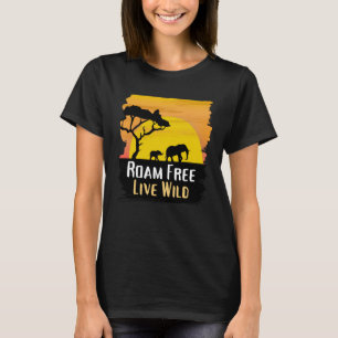 Roam Free Live Wild Animal Safari T-Shirt