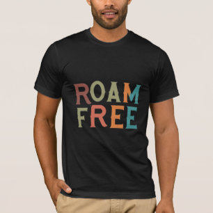 Roam Free Slogan T-Shirt