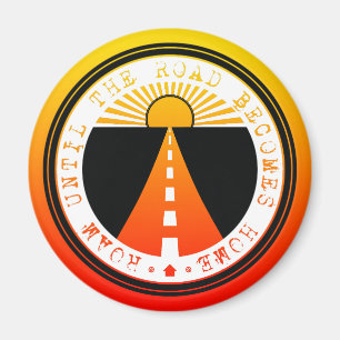 roam until the road becomes home magnet