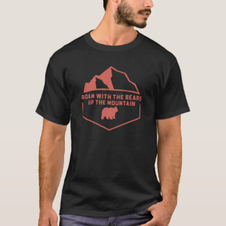 Roam With The Bears Up The Mountain Funny Bears T-Shirt