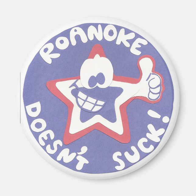 Roanoke Doesn't Suck! Magnet (Front)