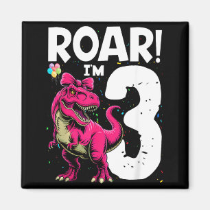 Roar Dinosaur Im 3 Year Old Birthday Girl Back to Magnet