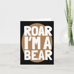 Roar I'm A Bear Shirt Halloween Bear Costume Shirt Card