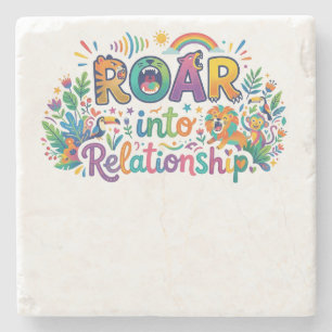 Roar into Relationship Stone Coaster