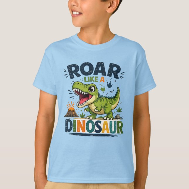 Roar Like a Dinosaur T-Shirt (Front)