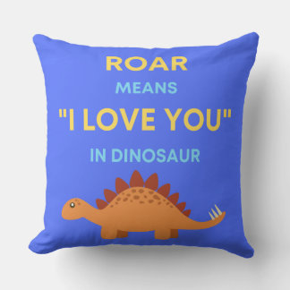 Roar Means I Love You Square Cushion