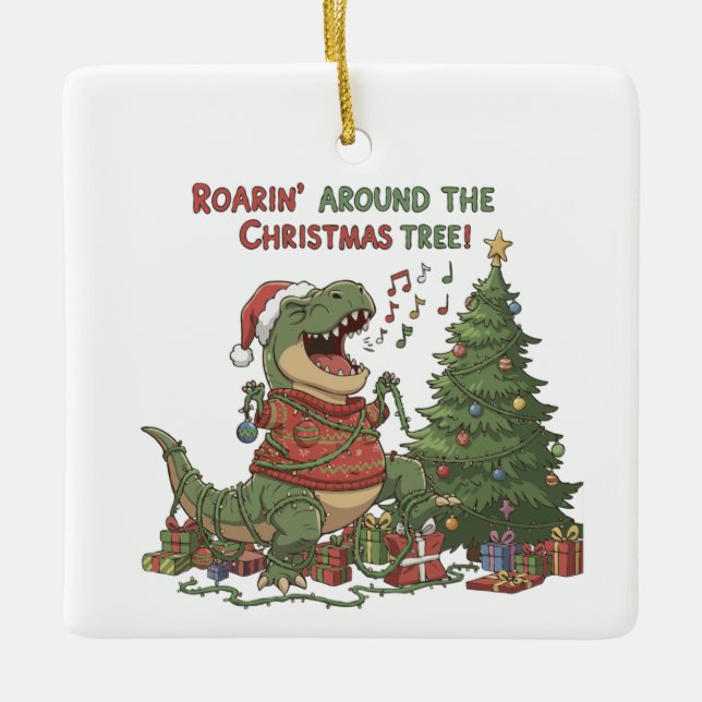 Roarin' Around The Christmas Tree Funny T-Rex  Ceramic Ornament (Front)