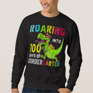 Roaring Into 100 Days Kindergarten Sweatshirt