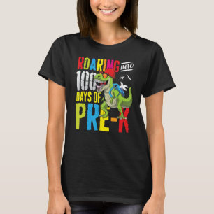Roaring Into 100 Days Of Pre K Funny T Rex Dinosau T-Shirt
