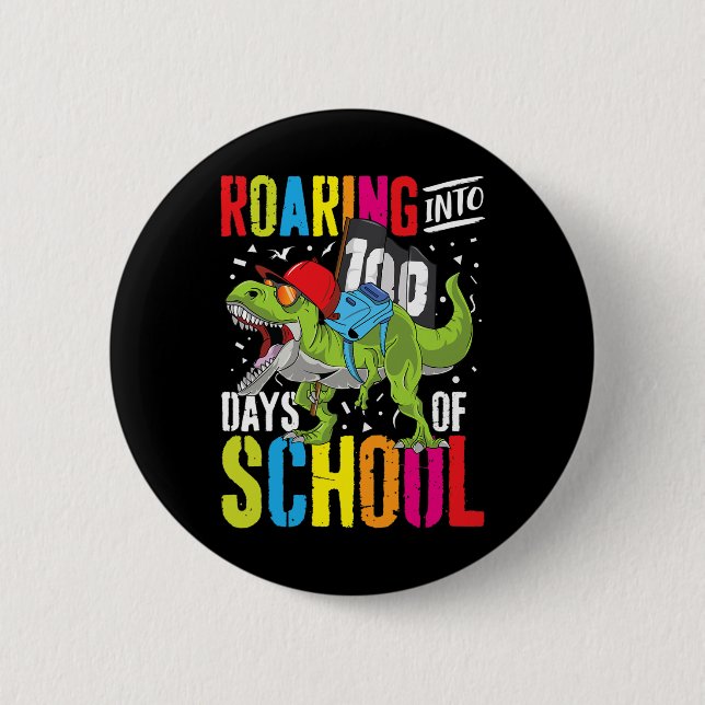 Roaring Into 100 Days Of School Fun T Rex Dinosaur 6 Cm Round Badge (Front)