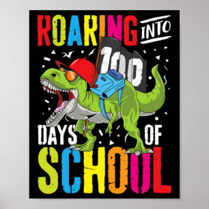 Roaring Into 100 Days Of School Fun T Rex Dinosaur Poster