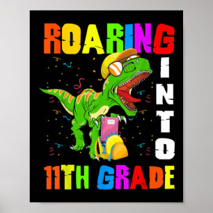 Roaring Into 11th Grade Dinosaur T-rex Back To Sch Poster