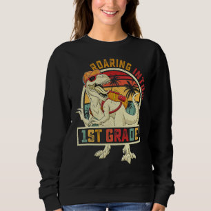 Roaring Into 1st Grade Dinosaur Kids Back To Schoo Sweatshirt