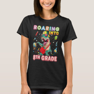 Roaring Into 8th Grade Dinosaur Back To School Rex T-Shirt