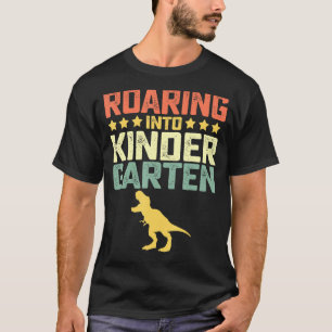 Roaring Into Kindergarten Dinosaur T Rex Back to S T-Shirt