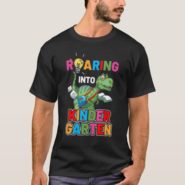 Roaring Into Kindergarten Dinosaur Teacher Back To T-Shirt (Front)