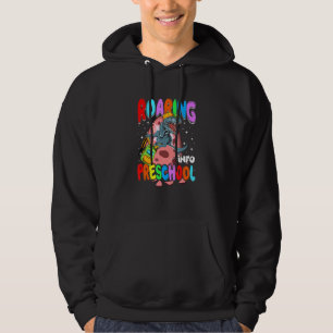 Roaring Into Preschool Dinosaur T Rex 1st Day Of S Hoodie
