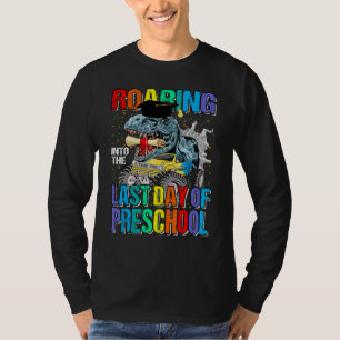 Roaring Into The Last Day Of Preschool Dinosaur T-Shirt